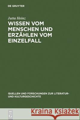 Wissen vom Menschen und Erzählen vom Einzelfall Heinz, Jutta 9783110151459 Walter de Gruyter