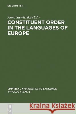 Constituent Order in the Languages of Europe Siewierska, Anna 9783110151527 Mouton de Gruyter