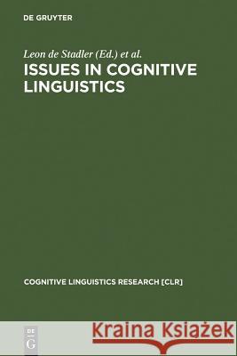 Issues in Cognitive Linguistics Stadler, Leon De 9783110152197 Mouton de Gruyter