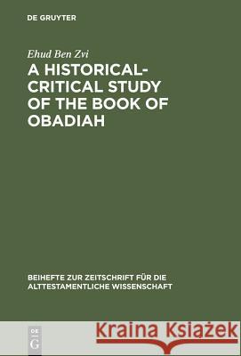 A Historical-Critical Study of the Book of Obadiah Ehud Be 9783110152258