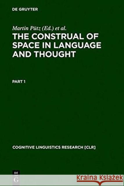 The Construal of Space in Language and Thought  9783110152432 Mouton de Gruyter