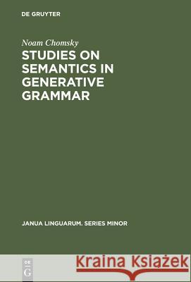 Studies on Semantics in Generative Grammar  9783110154139 Walter de Gruyter & Co