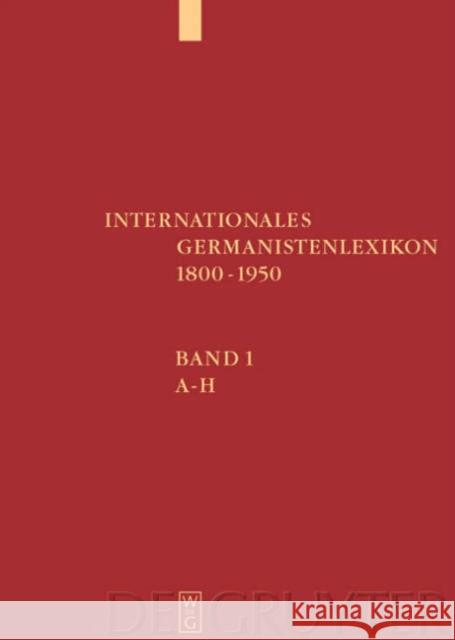 Internationales Germanistenlexikon 1800-1950 Christoph König, Christoph König, Birgit Wägenbaur, et al. 9783110154856