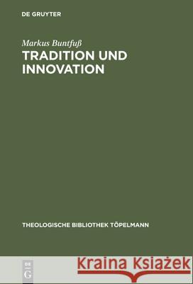 Tradition und Innovation Buntfuß, Markus 9783110155754 De Gruyter