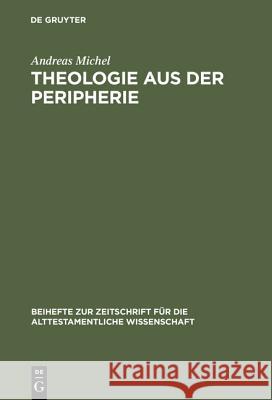 Theologie aus der Peripherie Michel, Andreas 9783110156898