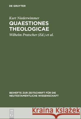 Quaestiones theologicae Niederwimmer, Kurt 9783110157116 De Gruyter