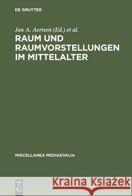 Raum Und Raumvorstellungen Im Mittelalter Aertsen, Jan A. 9783110157161