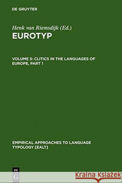 Clitics in the Languages of Europe Riemsdijk, Henk Van 9783110157512 Mouton de Gruyter