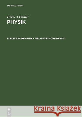 Elektrodynamik - relativistische Physik Daniel, Herbert 9783110157772
