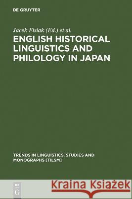 English Historical Linguistics and Philology in Japan  9783110157918 Mouton de Gruyter