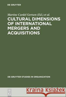 Cultural Dimensions of International Mergers and Acquisitions Jens E. Torp Anne-Marie Soderberg Martine C. Gertsen 9783110158007 Walter de Gruyter