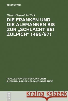 Die Franken Und Die Alemannen Bis Zur Schlacht Bei Zülpich (496/97) Geuenich, Dieter 9783110158267