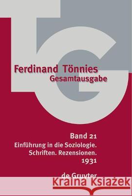 1931: Einführung in Die Soziologie. Schriften - Rezensionen Tönnies, Ferdinand 9783110158533 de Gruyter