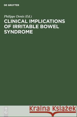 Clinical Implications of Irritable Bowel Syndrome Denis Philippe   9783110158601 Walter de Gruyter & Co