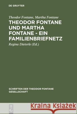 Theodor Fontane und Martha Fontane - Ein Familienbriefnetz Fontane, Theodor 9783110158816 Walter de Gruyter