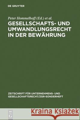 Gesellschafts- und Umwandlungsrecht in der Bewährung Peter Hommelhoff Horst Hagen Volker Rahricht 9783110158885