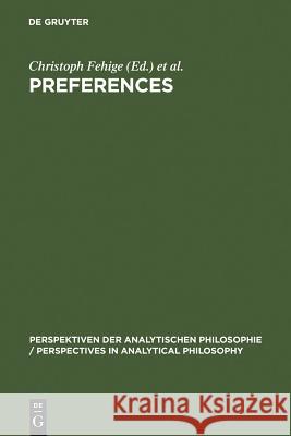 Preferences Christoph Fehige, Ulla Wessels 9783110159103 De Gruyter