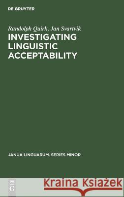 Investigating Linguistic Acceptability Randolph Quirk Jan Svartvik  9783110160437