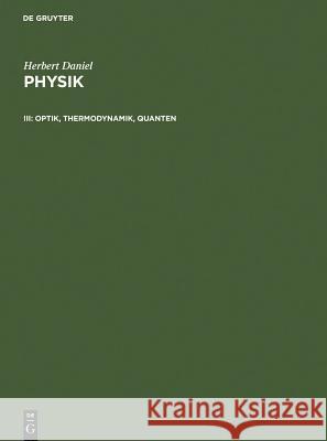 Optik, Thermodynamik, Quanten Herbert Daniel 9783110161427 Walter de Gruyter