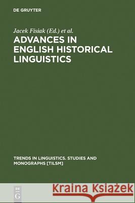 Advances in English Historical Linguistics  9783110161519 Mouton de Gruyter