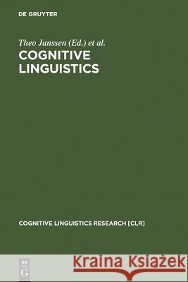 Cognitive Linguistics: Foundations, Scope, and Methodology Theo Janssen Gisela Redeker  9783110161649 Walter de Gruyter & Co