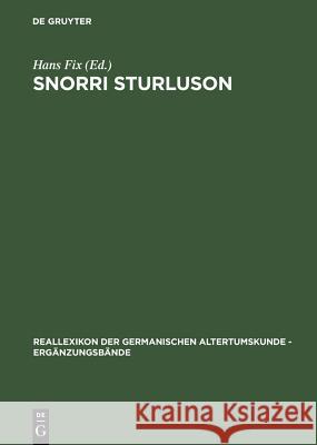Snorri Sturluson: Beiträge Zu Werk Und Rezeption Fix, Hans 9783110161823 Walter de Gruyter & Co