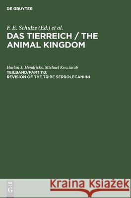Revision of the Tribe Serrolecaniini: (Homoptera Pseudococcidae) Hendricks, Harlan J. 9783110162110 Walter de Gruyter & Co