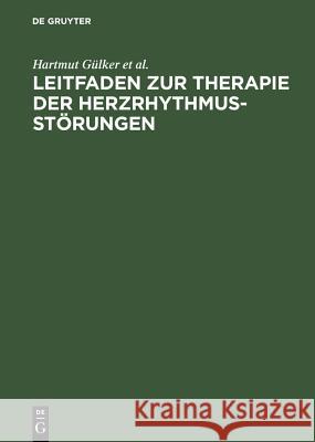 Leitfaden Zur Therapie Der Herzrhythmusstörungen Gülker, Hartmut 9783110162134 De Gruyter