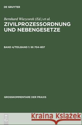 Zivilprozessordnung und Nebengesetze, Band 4/Teilband 1, §§ 704-807 Christoph G Paulus, Burkhard Hess, Rolf a Schütze, Stephan Salzmann, Anton Franz Steiner, Wolfgang Lüke, Karl-Alfred Sto 9783110162868