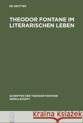 Theodor Fontane im literarischen Leben Berbig, Roland 9783110162936 Walter de Gruyter