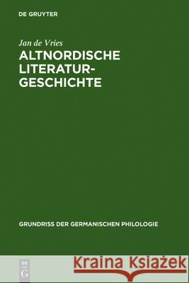 Altnordische Literaturgeschichte Jan de Vries, Stefanie Würth 9783110163308 De Gruyter