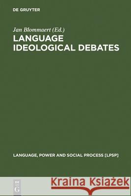 Language Ideological Debates Jan Blommaert 9783110163506 Mouton de Gruyter