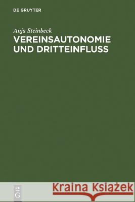 Vereinsautonomie und Dritteinfluß Steinbeck, Anja 9783110164763 Walter de Gruyter