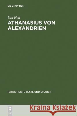 Athanasius von Alexandrien Heil, Uta 9783110165203