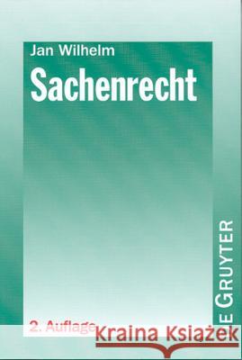 Sachenrecht Jan Wilhelm 9783110165579 de Gruyter