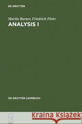 Analysis I Friedrich Flohr, Martin Barner 9783110167788