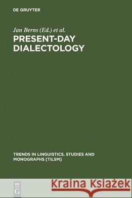 Present-day Dialectology Jan Berns Jaap Van Marle 9783110167818