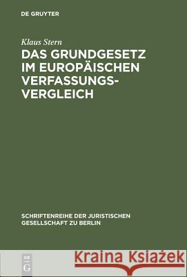 Das Grundgesetz im europäischen Verfassungsvergleich Klaus Stern 9783110168242 De Gruyter