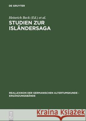 Studien Zur Isländersaga: Festschrift Für Rolf Heller Beck, Heinrich 9783110168594