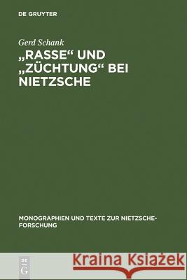 Rasse Und Züchtung Bei Nietzsche Schank, Gerd 9783110168723