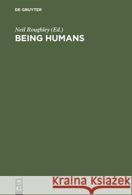 Being Humans Roughley, Neil 9783110169744