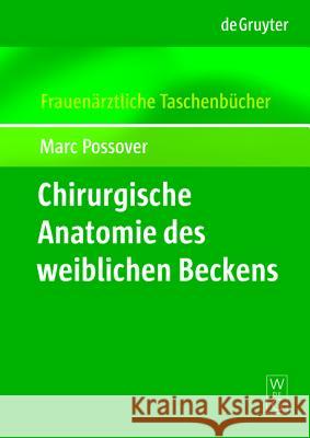 Chirurgische Anatomie Des Weiblichen Beckens Possover, Marc 9783110169966 de Gruyter