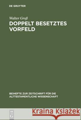 Doppelt besetztes Vorfeld Walter Groß 9783110170092