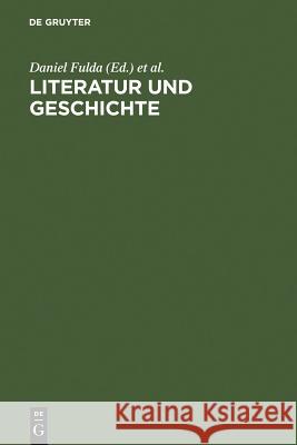 Literatur und Geschichte Fulda, Daniel 9783110170238 Walter de Gruyter