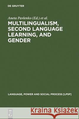 Multilingualism, Second Language Learning, and Gender  9783110170269 WALTER DE GRUYTER & CO