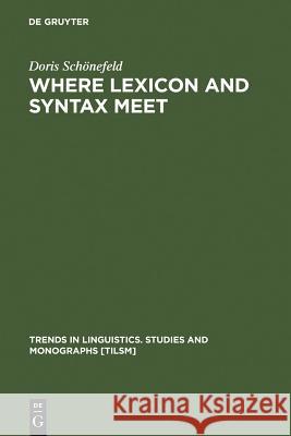 Where Lexicon and Syntax meet Schönefeld, Doris 9783110170481 Mouton de Gruyter