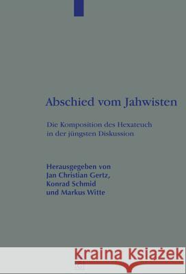 Abschied vom Jahwisten Gertz, Jan Christian 9783110171211 Walter de Gruyter & Co