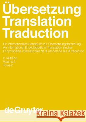 Ubersetzung - Translation - Traduction. 2. Teilband Kittel, Harald Frank, Armin P. Greiner, Norbert 9783110171457 Gruyter