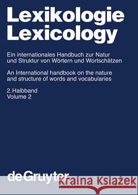 Lexikologie / Lexicology. 2. Halbband D. Alan Cruse, Franz Hundsnurscher, Michael Job, Peter Rolf Lutzeier 9783110171471