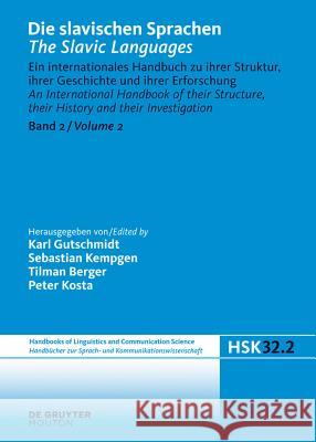 Die Slavischen Sprachen / The Slavic Languages. Halbband 2 Kempgen, Sebastian 9783110171532 De Gruyter Mouton